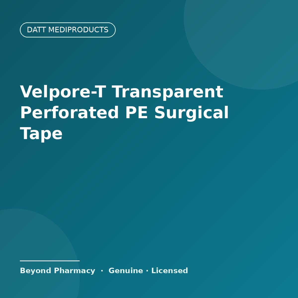 Datt Mediproducts Velpore-T Transparent Perforated Surgical PE Tape – Datt Mediproducts medical product